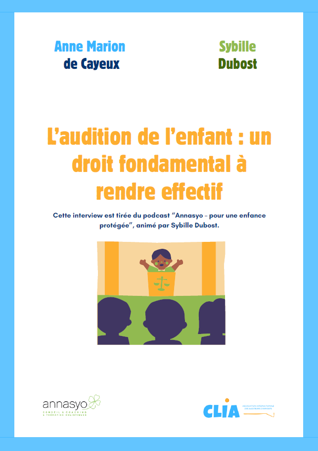 L’audition de l’enfant : un droit fondamental à rendre effectif